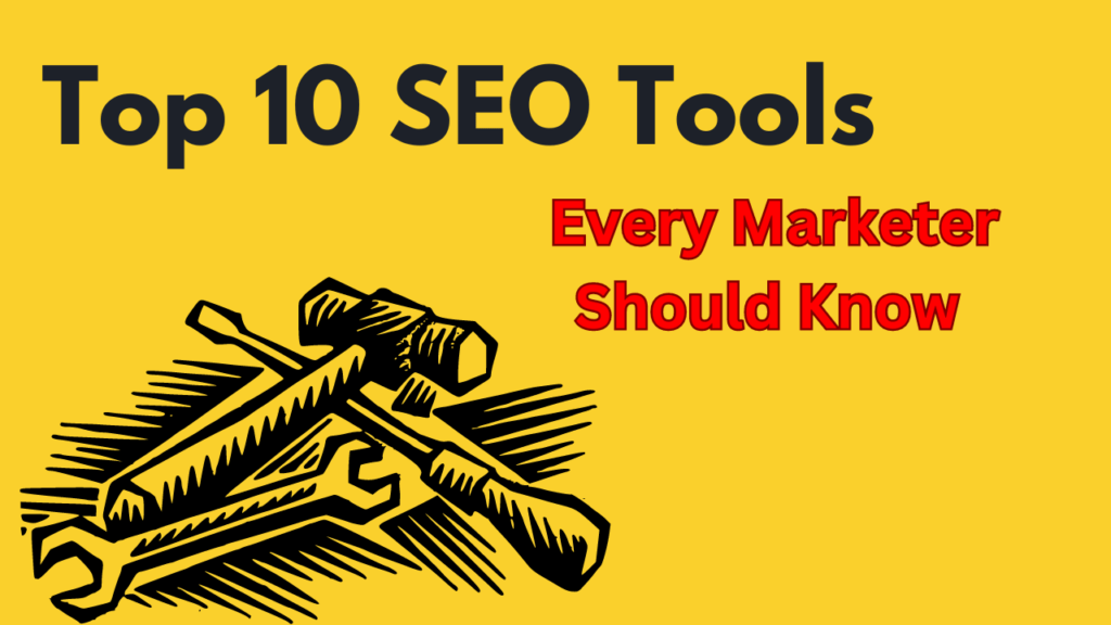 Top SEO Tools Every Marketer Should Know